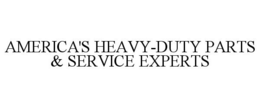 AMERICA'S HEAVY-DUTY PARTS & SERVICE EXPERTS trademark