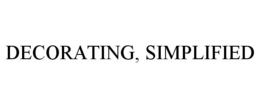 DECORATING, SIMPLIFIED trademark