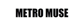 METRO MUSE trademark