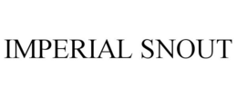 IMPERIAL SNOUT trademark