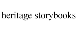 HERITAGE STORYBOOKS trademark
