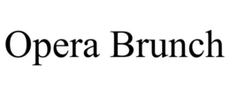 OPERA BRUNCH trademark