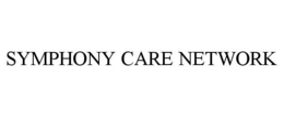 SYMPHONY CARE NETWORK trademark