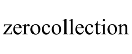 ZEROCOLLECTION trademark