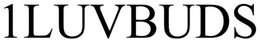 1LUVBUDS trademark