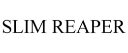 SLIM REAPER trademark