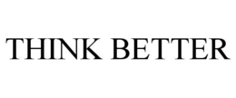 THINK BETTER trademark