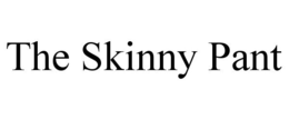 THE SKINNY PANT trademark