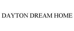 DAYTON DREAM HOME trademark