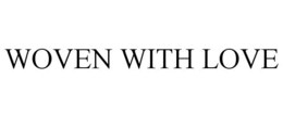 WOVEN WITH LOVE trademark