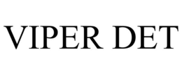 VIPER DET trademark
