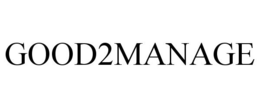GOOD2MANAGE trademark