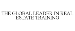 THE GLOBAL LEADER IN REAL ESTATE TRAINING trademark