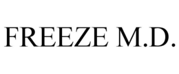 FREEZE M.D. trademark