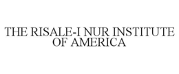 THE RISALE-I NUR INSTITUTE OF AMERICA trademark