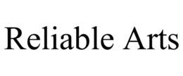 RELIABLE ARTS trademark