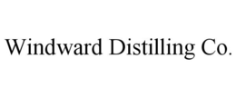 WINDWARD DISTILLING CO. trademark