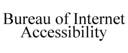 BUREAU OF INTERNET ACCESSIBILITY trademark