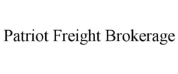 PATRIOT FREIGHT BROKERAGE trademark
