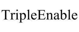 TRIPLEENABLE trademark