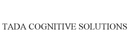 TADA COGNITIVE SOLUTIONS trademark