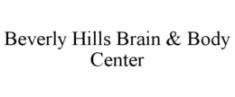 BEVERLY HILLS BRAIN & BODY CENTER trademark