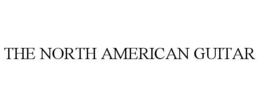 THE NORTH AMERICAN GUITAR trademark