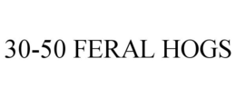 30-50 FERAL HOGS trademark