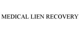 MEDICAL LIEN RECOVERY trademark