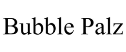 BUBBLE PALZ trademark