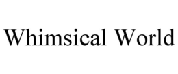 WHIMSICAL WORLD trademark