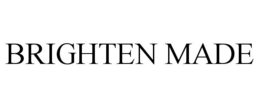 BRIGHTEN MADE trademark