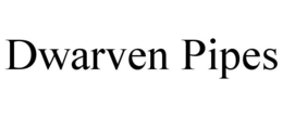DWARVEN PIPES trademark