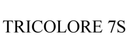 TRICOLORE 7S trademark