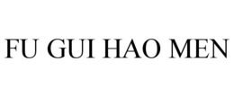 FU GUI HAO MEN trademark