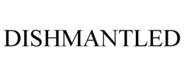 DISHMANTLED trademark