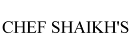 CHEF SHAIKH'S trademark