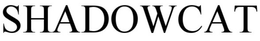SHADOWCAT trademark