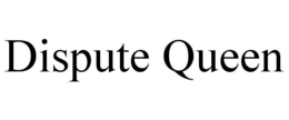 DISPUTE QUEEN trademark