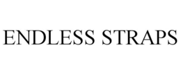 ENDLESS STRAPS trademark