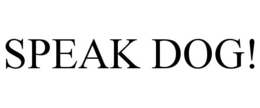 SPEAK DOG! trademark