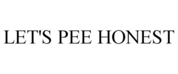 LET'S PEE HONEST trademark