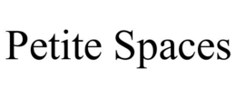 PETITE SPACES trademark