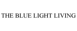 THE BLUE LIGHT LIVING trademark