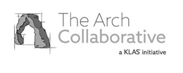 THE ARCH COLLABORATIVE A KLAS INITIATIVE trademark
