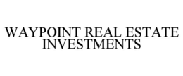 WAYPOINT REAL ESTATE INVESTMENTS trademark