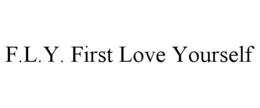 F.L.Y. FIRST LOVE YOURSELF trademark