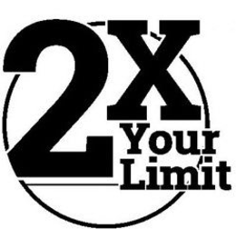 2X YOUR LIMIT trademark