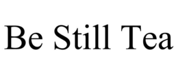 BE STILL TEA trademark