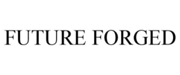 FUTURE FORGED trademark